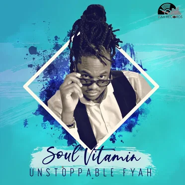 Soul Vitamin by Unstoppable Fyah - album cover