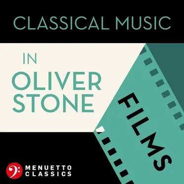 Classical Music in Oliver Stone Films by Various Artists - album cover