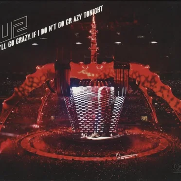 I’ll Go Crazy If I Don’t Go Crazy Tonight