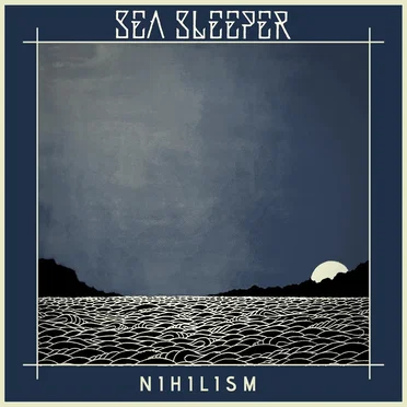 Nihilism by Sea Sleeper - album cover