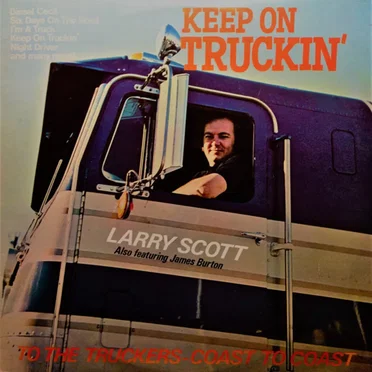 Keep on Truckin': To the Truckers - Coast to Coast by Larry Scott - album cover