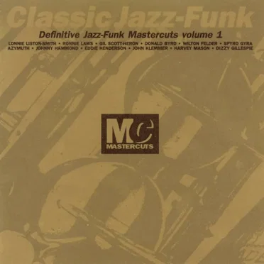 Classic Jazz-Funk: Definitive Jazz-Funk Mastercuts, Volume 1 by Various Artists - album cover