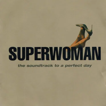 Superwoman: The Soundtrack to a Perfect Day by Various Artists - album cover