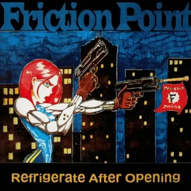 Refrigerate After Opening by Friction Point - album cover