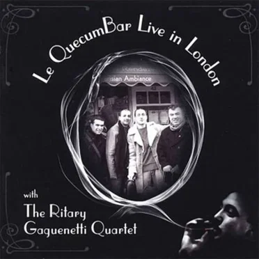 The Ritary Gaguenetti Quartet
