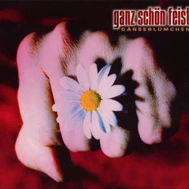 Gänseblümchen by Ganz Schön Feist - album cover