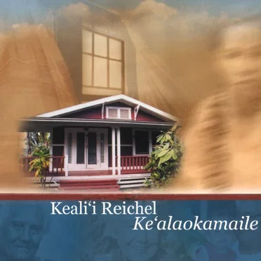 Keʻalaokamaile by Kealiʻi Reichel - album cover