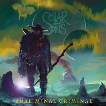 Subliminal Criminal by Solar Sons - album cover