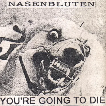 You're Going to Die