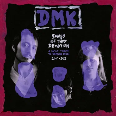 Songs Of Tiny Devotion: A Family Tribute To Depeche Mode 2010-2022 by DMK - album cover