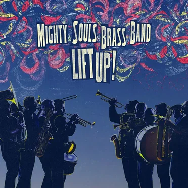 Lift Up! by Mighty Souls Brass Band - album cover