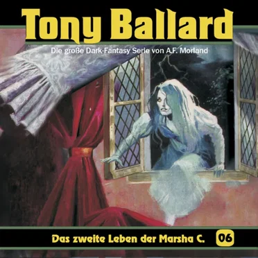 Tony Ballard, Folge 6: Das zweite Leben der Marsha C. by A. F. Morland - album cover