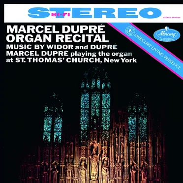 Organ Recital: Music by Widor and Dupré