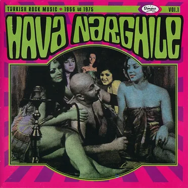 Hava Narghile: Turkish Rock Music 1966 to 1975 by Various Artists - album cover