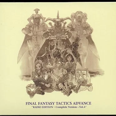 FINAL FANTASY TACTICS ADVANCE RADIO EDITION ~ Complete Version ~ Vol.4