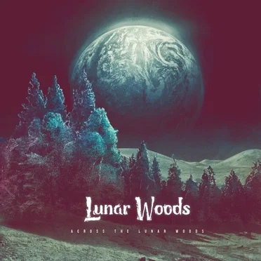 Across the Lunar Woods