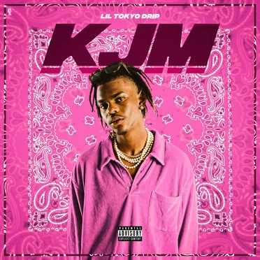 Kjm by Lil Tokyo Drip - album cover