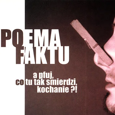 A pfuj, co tu tak śmierdzi, kochanie?!