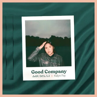 Good Company : ᎣᏍᏓ ᎠᎵᎪᏁᏗ by Kalyn Fay - album cover