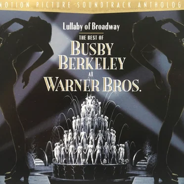 Lullaby of Broadway, the Best of Busby Berkeley at Warner Bros.