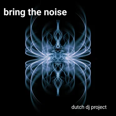 Bring the Noise