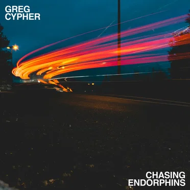 Chasing Endorphins by Greg Cypher - album cover