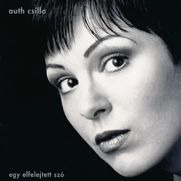 Egy elfelejtett szó by Auth Csilla - album cover