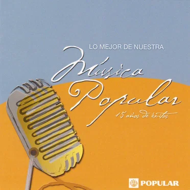 Lo mejor de nuestra musica popular by Various Artists - album cover