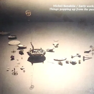 Early Works / Things Popping Up From The Past