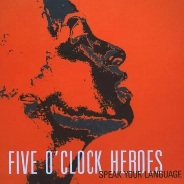 Speak Your Language by Five O’Clock Heroes - album cover