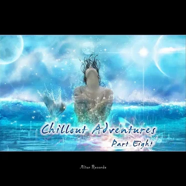 Chillout Adventures, Pt. 8 by Various Artists - album cover