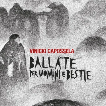 Ballate per uomini e bestie by Vinicio Capossela - album cover