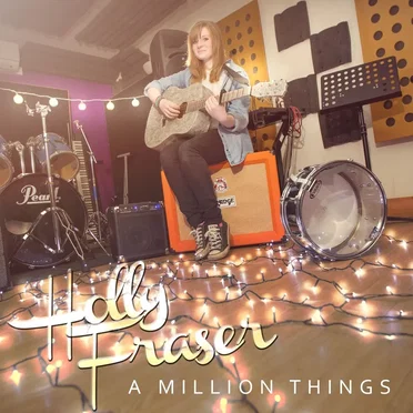 A Million Things by Holly Fraser - album cover