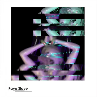 Rave Slave by Aaron J. Cunningham - album cover