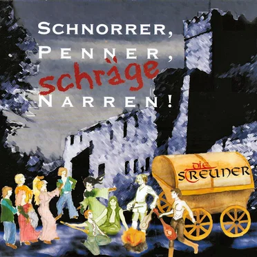 Schnorrer, Penner, schräge Narren!