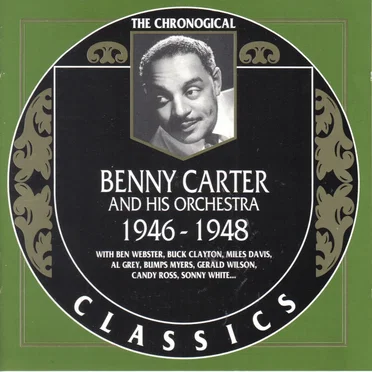 The Chronological Classics: Benny Carter and His Orchestra 1946-1948