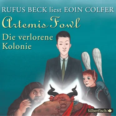 Artemis Fowl: Die verlorene Kolonie by Eoin Colfer - album cover