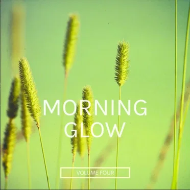 Morning Glow, Vol. 4 by Various Artists - album cover