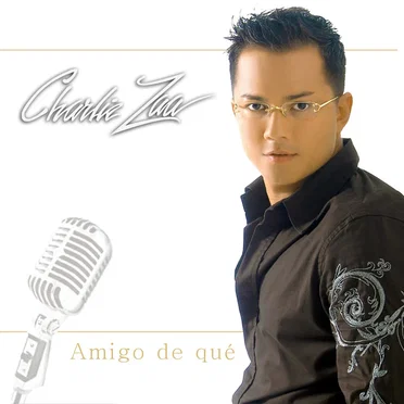 Amigo de qué by Charlie Zaa - album cover