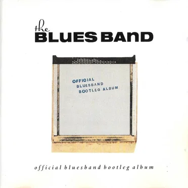 Official Blues Band Bootleg Album