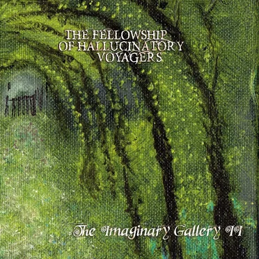 Imaginary Gallery II by The Fellowship of Hallucinatory Voyagers - album cover