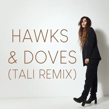Hawks & Doves (Tali remix)