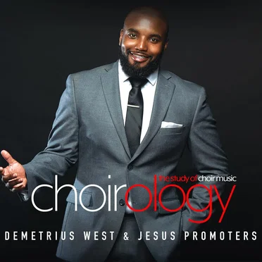 ChoirOlogy: The Study of Choirmusic by Demetrius West & Jesus Promoters - album cover