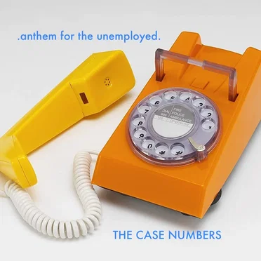 Anthem for the Unemployed by The Case Numbers - album cover