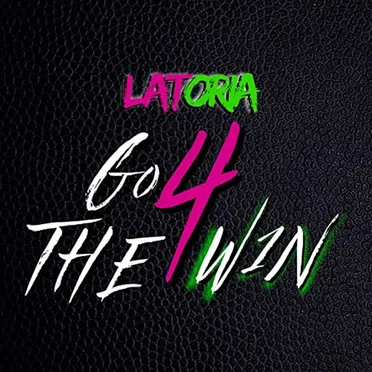 Go for the Win by LaToria - album cover