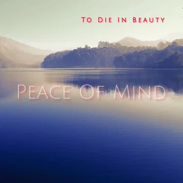 Peace of Mind by To Die in Beauty - album cover