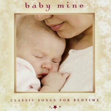 Baby Mine: Classic Songs for Bedtime by Various Artists - album cover