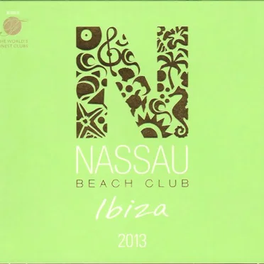 Nassau Beach Club Ibiza 2013 by Various Artists - album cover
