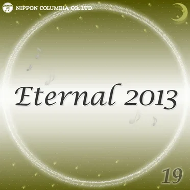 Eternal 2013 19 (オルゴールミュージック)