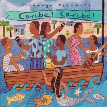 Putumayo Presents: Caribe! Caribe! by Various Artists - album cover